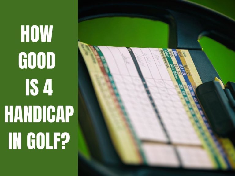How Good Is A 4 Handicap In Golf?