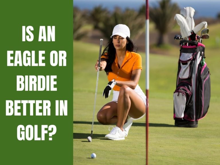 Is An Eagle Or Birdie Better In Golf?