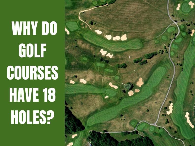 Why Golf Courses Have 18 Holes