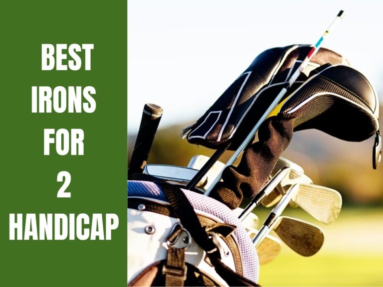 5 Best Golf Irons For 2 Handicap Players