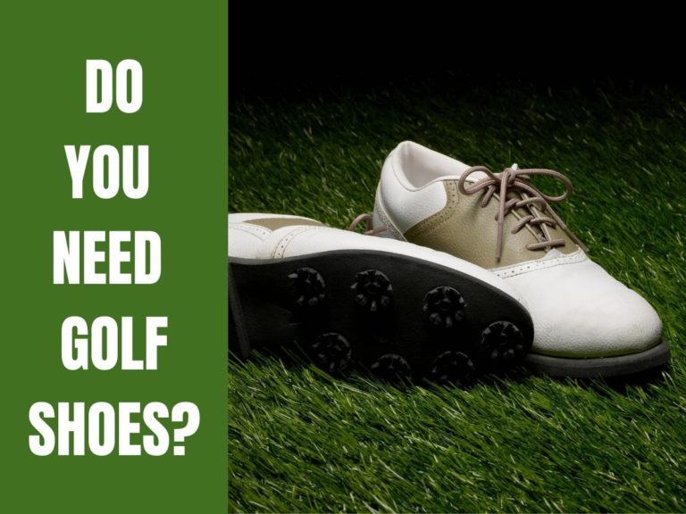 Do You Need Golf Shoes? (Are Golf Shoes Necessary)