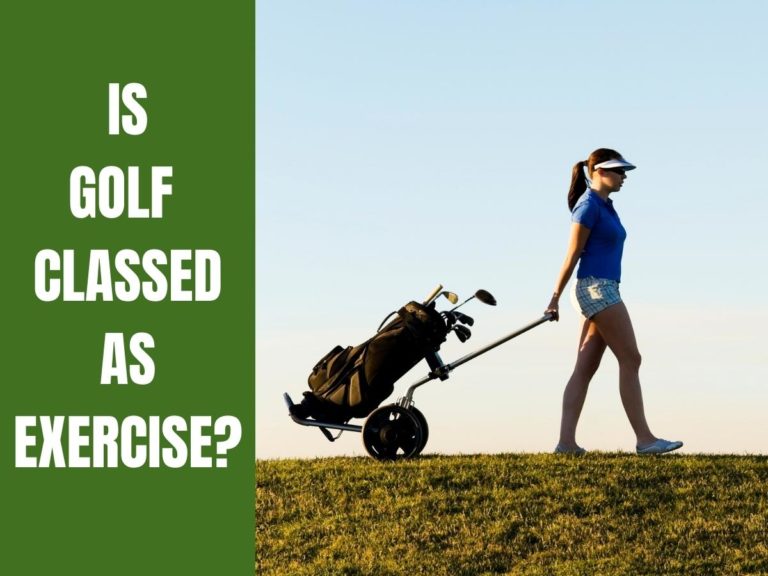5 Reasons Golf Is Classed As Exercise