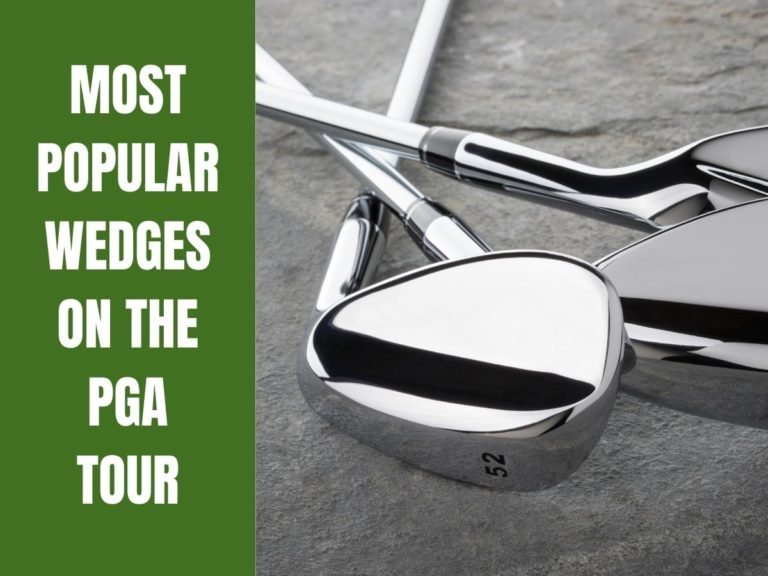5 Most Popular Wedges On The PGA Tour (2023 Update)