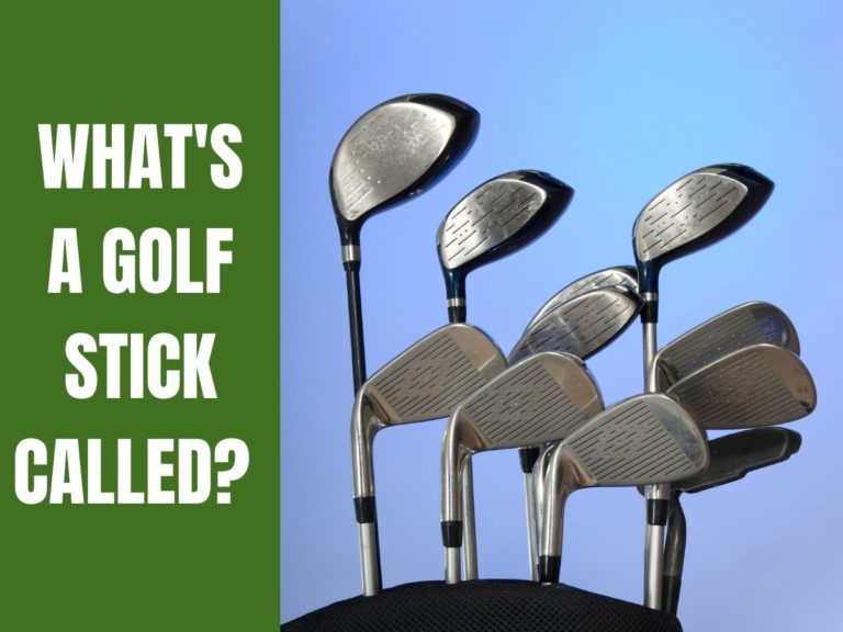 What’s A Golf Stick Called? (And Why)