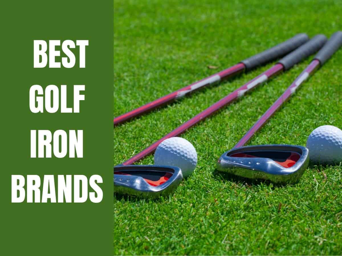 Best Golf Iron Brands