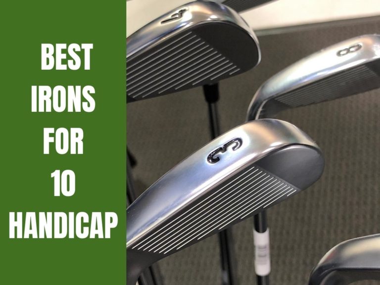 7 Best Golf Irons For 10 Handicap Players