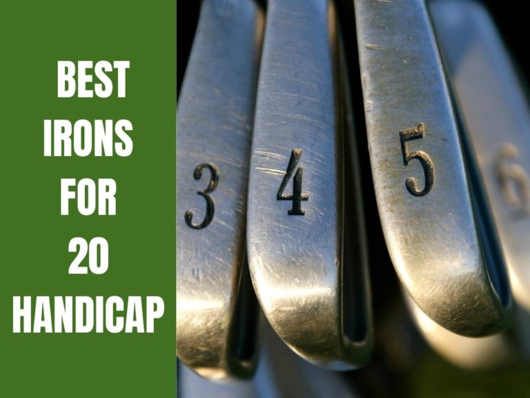 7 Best Golf Irons For 20 Handicap Players