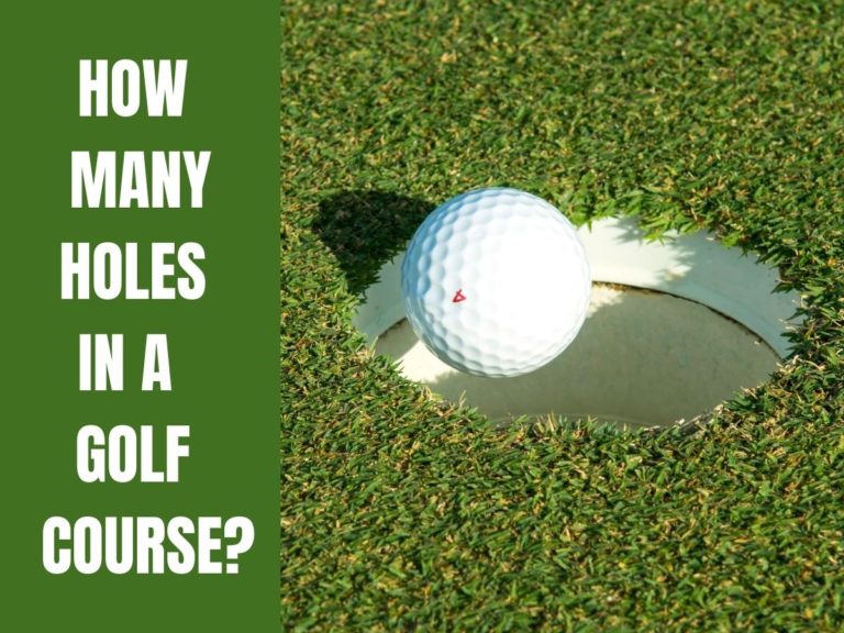 How Many Holes In A Golf Course?