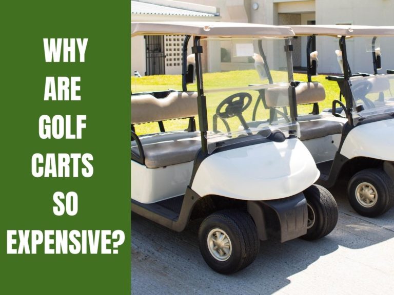 3 Top Reasons Why Golf Carts Are So Expensive