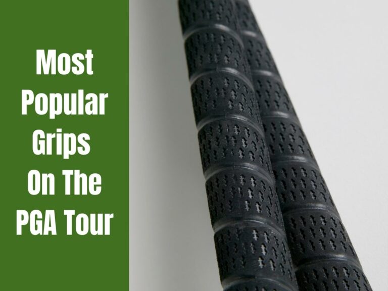 3 Most Popular Grips on The PGA Tour (2023 Update)