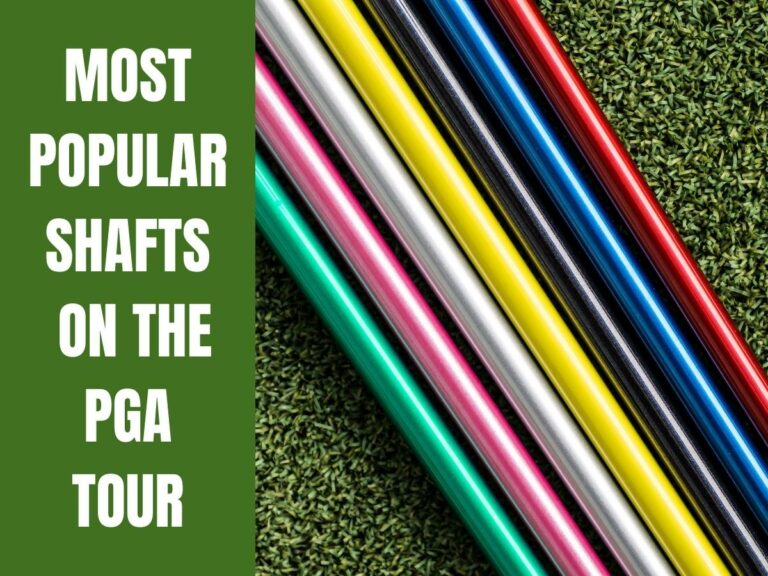 7 Most Popular Shafts on The PGA Tour (2023 Update)