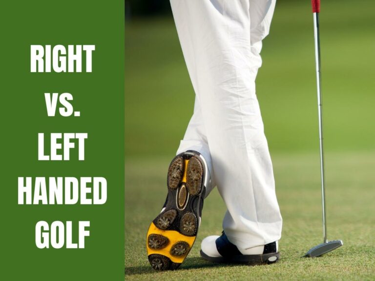 Left Handed Golf vs. Right Handed: Who Has Advantage?