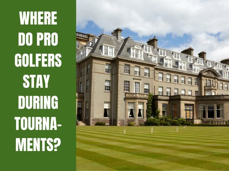 Where Do Pro Golfers Stay During Tournaments?