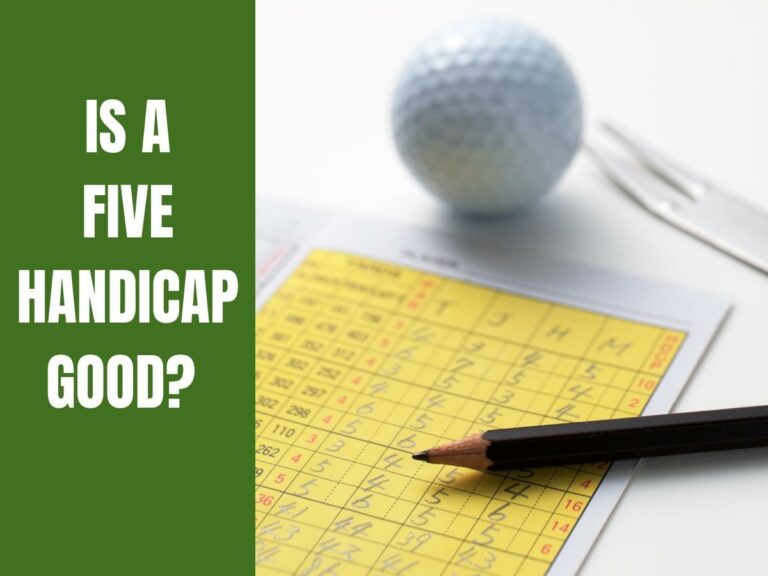Is A 5 Handicap Good In Golf?