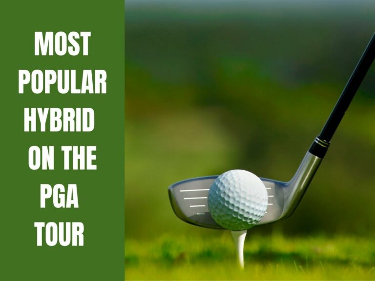 3 Most Popular Hybrids on The PGA Tour (2023 Update)